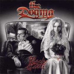 The Dogma : Black Roses